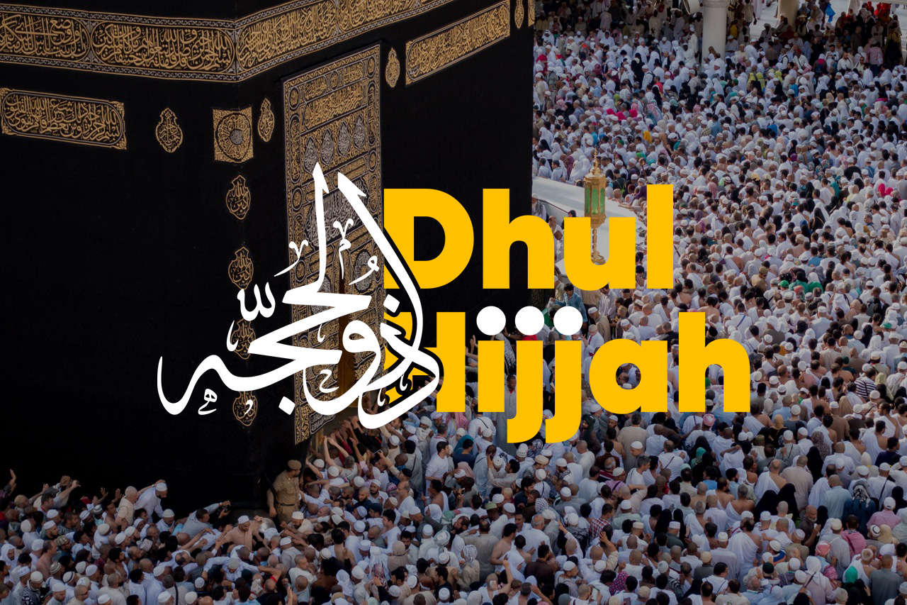 Dhul Hijjah - Last 10 Nights